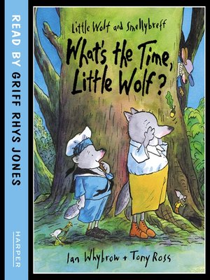 cover image of What's the Time, Little Wolf? (Little Wolf and Smellybreff)